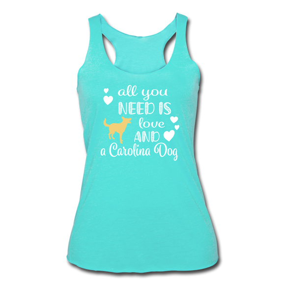 All You Need is Love and a Carolina Dog Women’s Tri-Blend Racerback Tank - turquoise