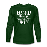 Rescued is my Favorite Breed Long Sleeve T-Shirt - forest green