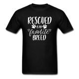 Rescued is my Favorite Breed T-Shirt - black