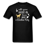 All You Need is Love and a Carolina Dog Unisex Classic T-Shirt - black