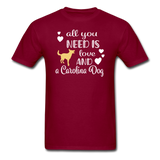 All You Need is Love and a Carolina Dog Unisex Classic T-Shirt - burgundy