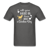 All You Need is Love and a Carolina Dog Unisex Classic T-Shirt - charcoal