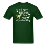 All You Need is Love and a Carolina Dog Unisex Classic T-Shirt - forest green