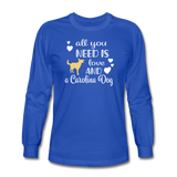 All You Need is Love and a Carolina Dog Long Sleeve T-Shirt - royal blue