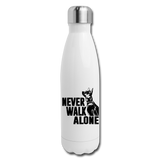 Never Walk Alone Insulated Stainless Steel Water Bottle - white