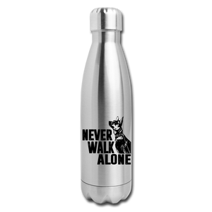 Never Walk Alone Insulated Stainless Steel Water Bottle - silver