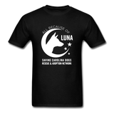 All Because of Luna T-Shirt - black
