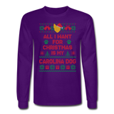 All I want for Christmas is my Carolina Dog Long Sleeve Shirt - purple