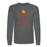 All I want for Christmas is my Carolina Dog Long Sleeve Shirt - charcoal